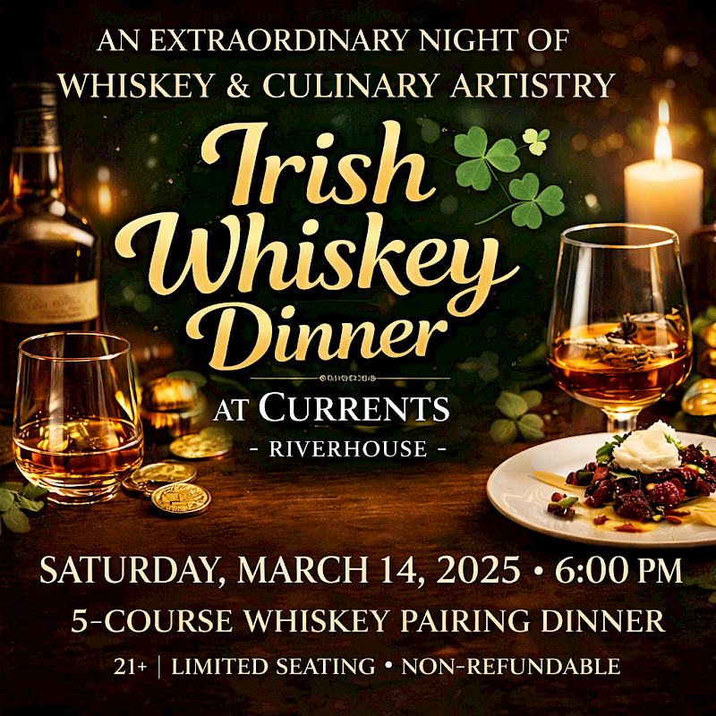 Promotional graphic for the Irish Whiskey Dinner at Currents Restaurant at Riverhouse Lodge in Bend, Oregon, featuring glasses of Irish whiskey, a plated five-course dinner, candles, and shamrock accents, highlighting a 21+ whiskey pairing dinner on Saturday, March 14 at 6:00 PM with limited seating.