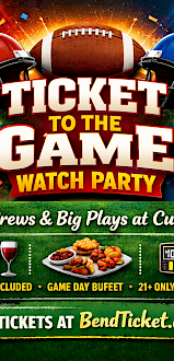 Two football helmets, a “Ticket to the Game” watch party promo with bites, brews, big plays; tickets at BendTicket.com.