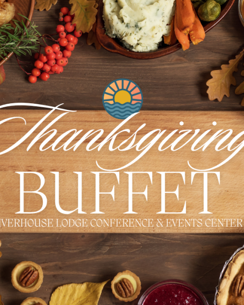 Bend Oregon's best Thanksgiving Buffet is at Riverhouse Lodge Conference and Events Center