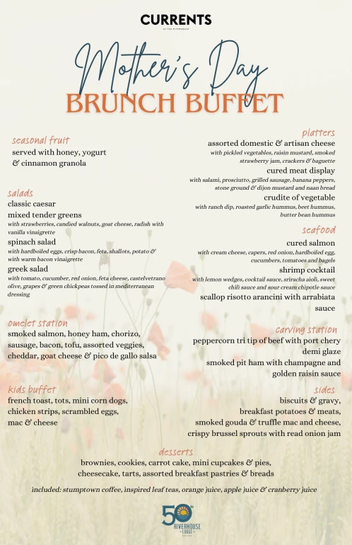 This image is a menu for a Mother's Day Brunch Buffet by Currents featuring seafood, salads, entrees, pastas, carvery station, a kids' buffet, and desserts.