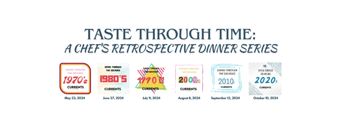 Image shows a promotional banner for "Taste Through Time: A Chef's Retrospective Dinner Series" with event dates from May to October 2024.