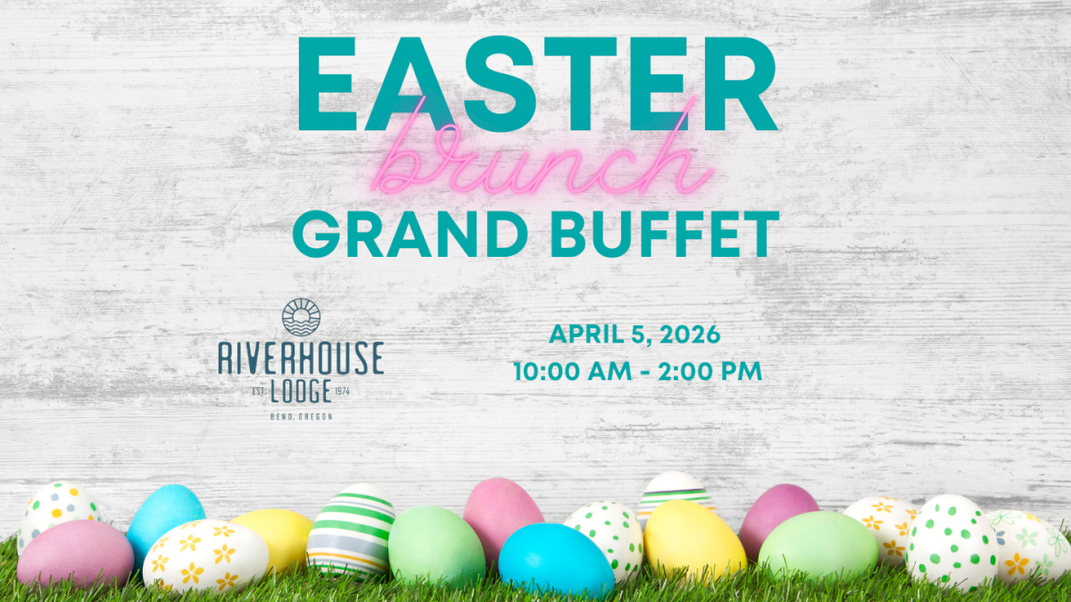 An Easter brunch grand buffet event at Riverhouse Lodge in Bend, Oregon on April 5, 2026, from 10 am to 2 pm.