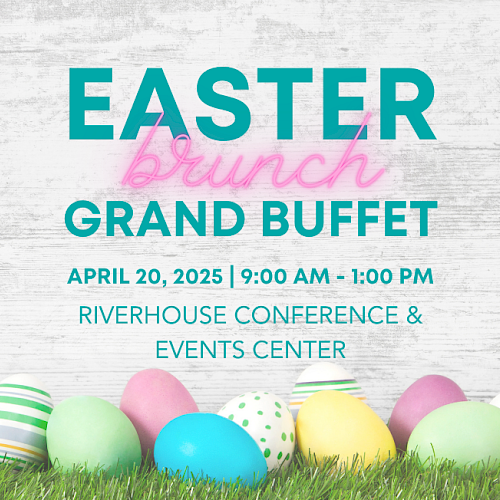 Easter brunch announcement for a grand buffet on April 20, 2025, at the Riverhouse Conference & Events Center with colorful eggs.