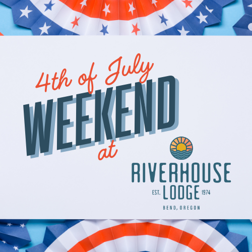 4th of July event at Riverhouse Lodge in Bend, Oregon, against a patriotic backdrop.
