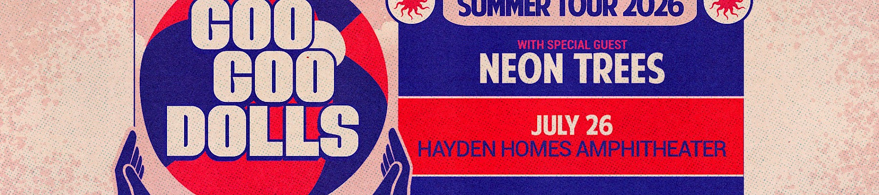 A retro-style concert poster for Goo Goo Dolls’ Summer Tour 2026 with Neon Trees as a guest, July 26 at Hayden Homes Amphitheater.